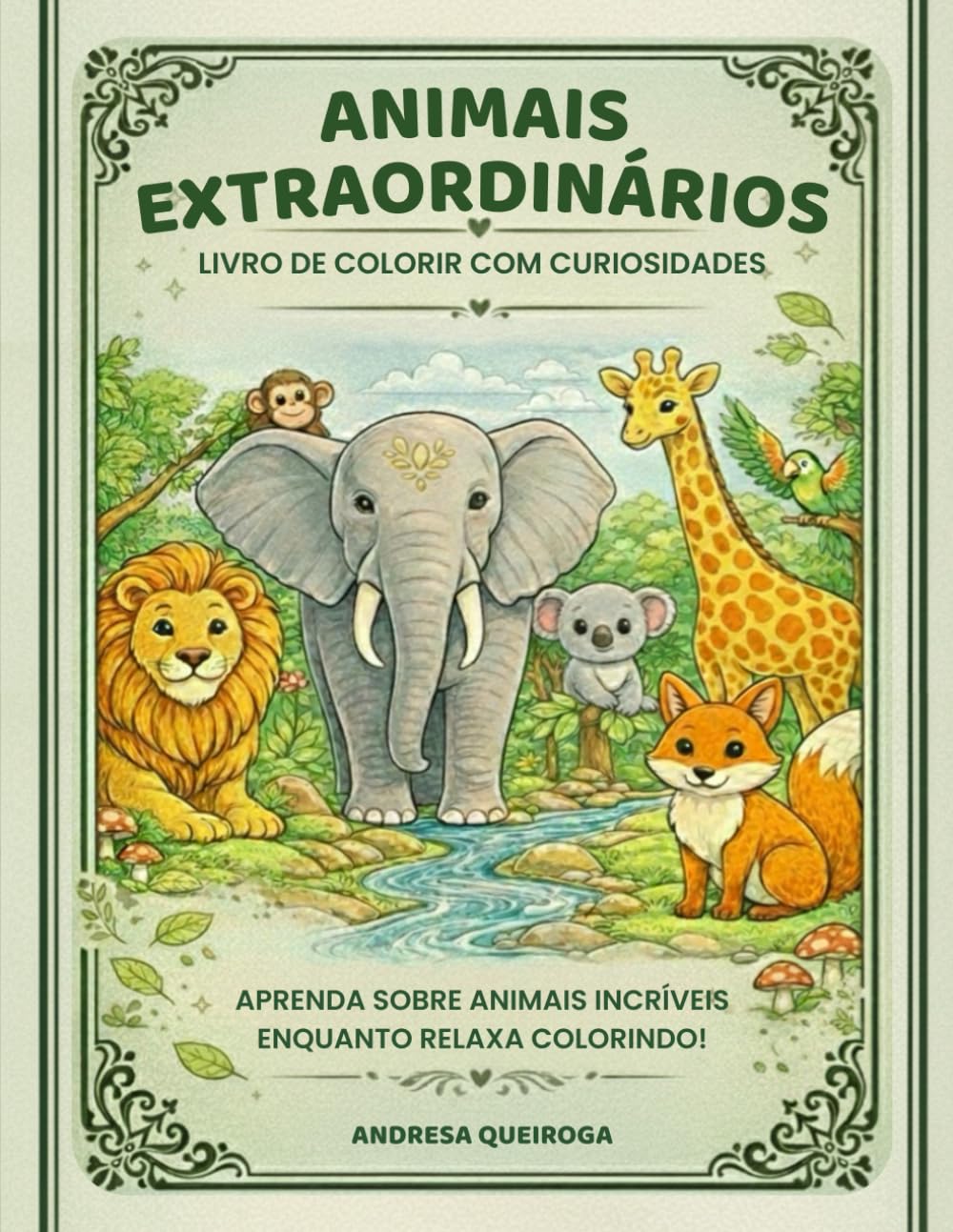 ANIMAIS EXTRAORDINÁRIOS: LIVRO DE COLORIR COM CURIOSIDADES