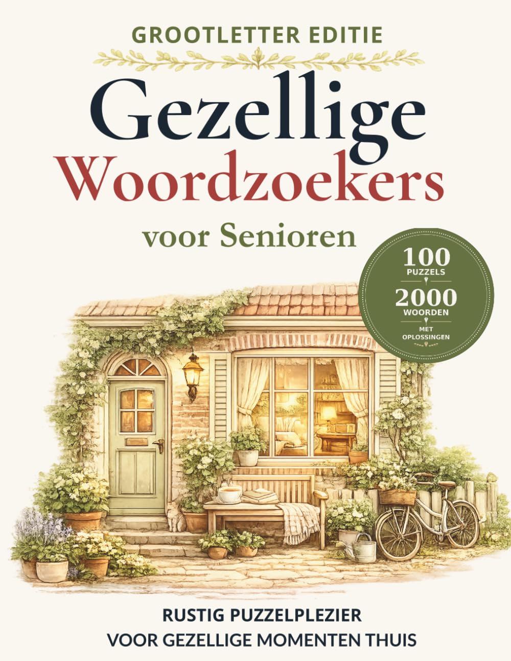 Gezellige Woordzoekers voor Senioren: Grootlettereditie met 100 ontspannende woordzoekers voor thuis, 2000 woorden om te vinden en oplossingen