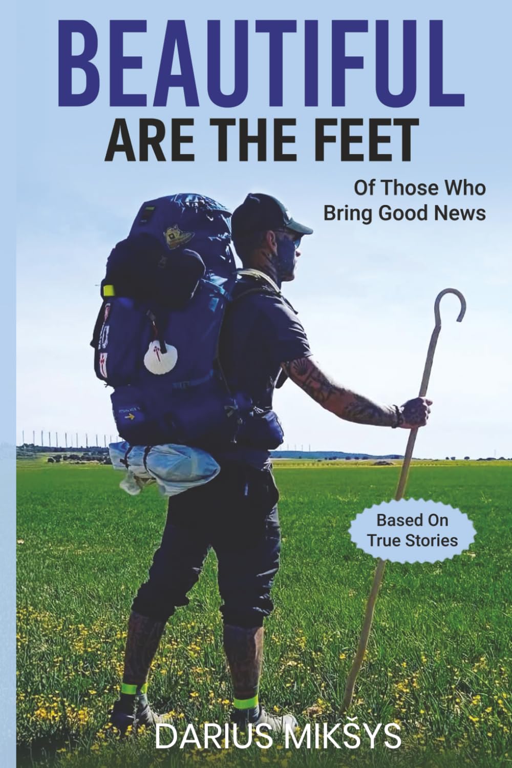 Beautiful Are The Feet: Of Those Who Bring The Good News