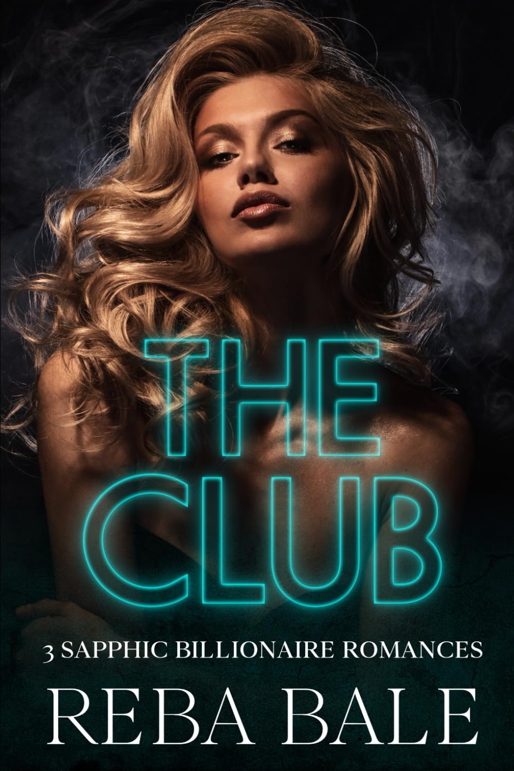 The Club: 3 Sapphic Billionaire Romances (The Reba Bale Sapphic Romance Collection)