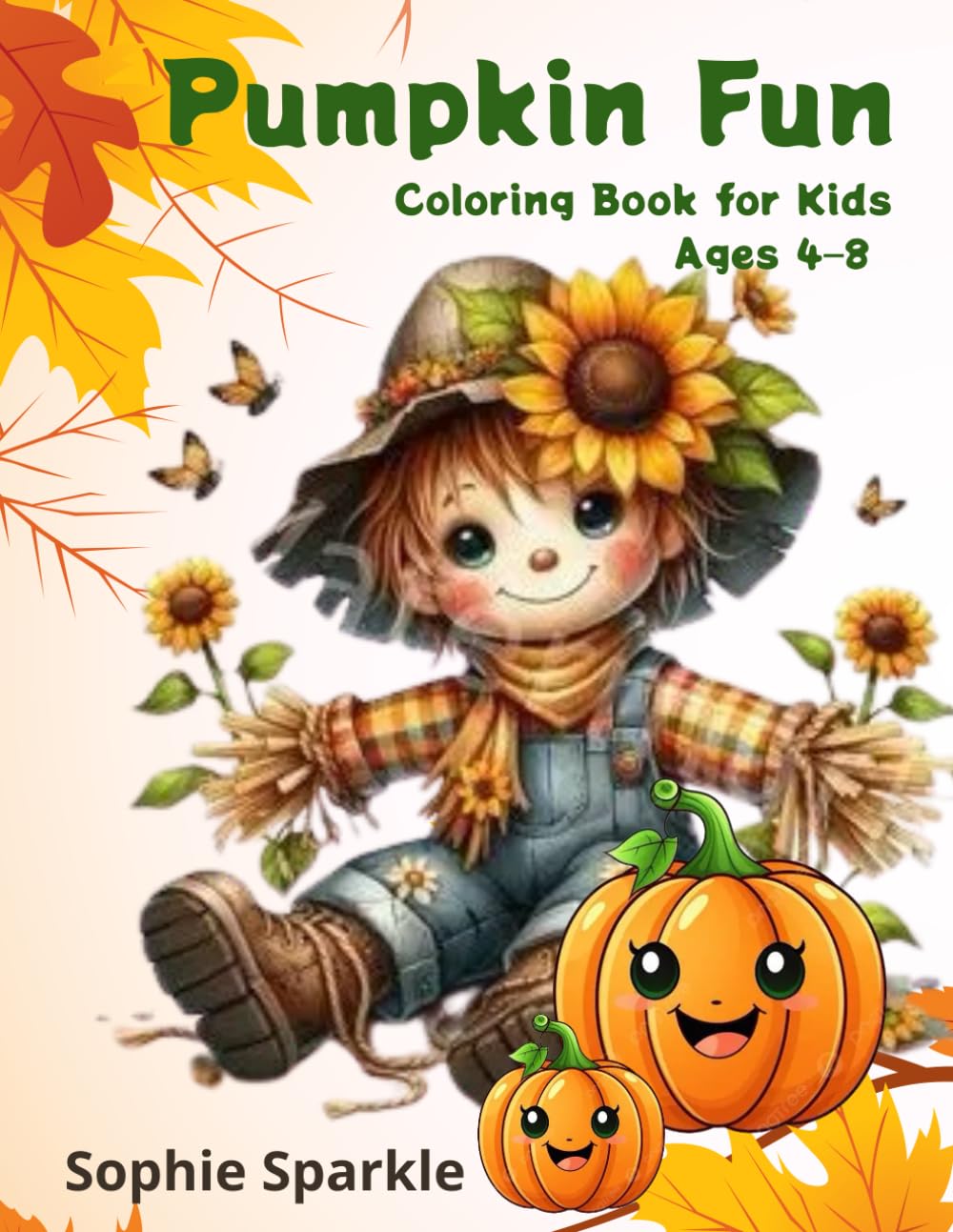 Pumpkin Fun Coloring Book for Kids: Pumpkins, Scarecrows, Harvest and Fall Farm Scenes for Kids Ages 4–8 (Fall Fun Coloring Series for Kids)