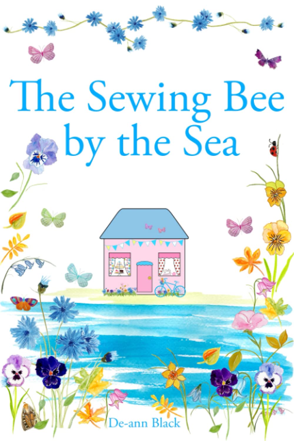 THE SEWING BEE BY THE SEA (Cottages, Cakes & Crafts series)