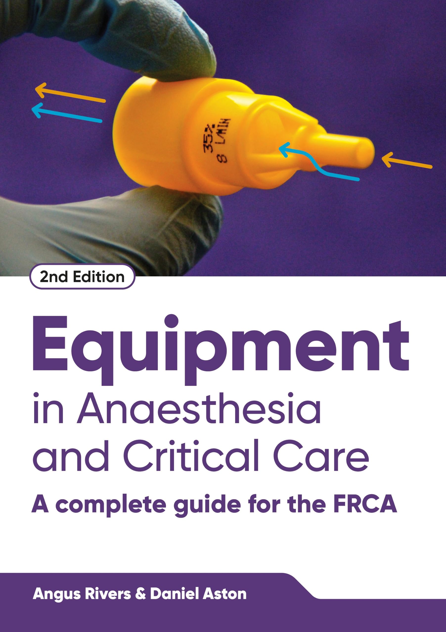 Equipment in Anaesthesia and Critical Care, second edition