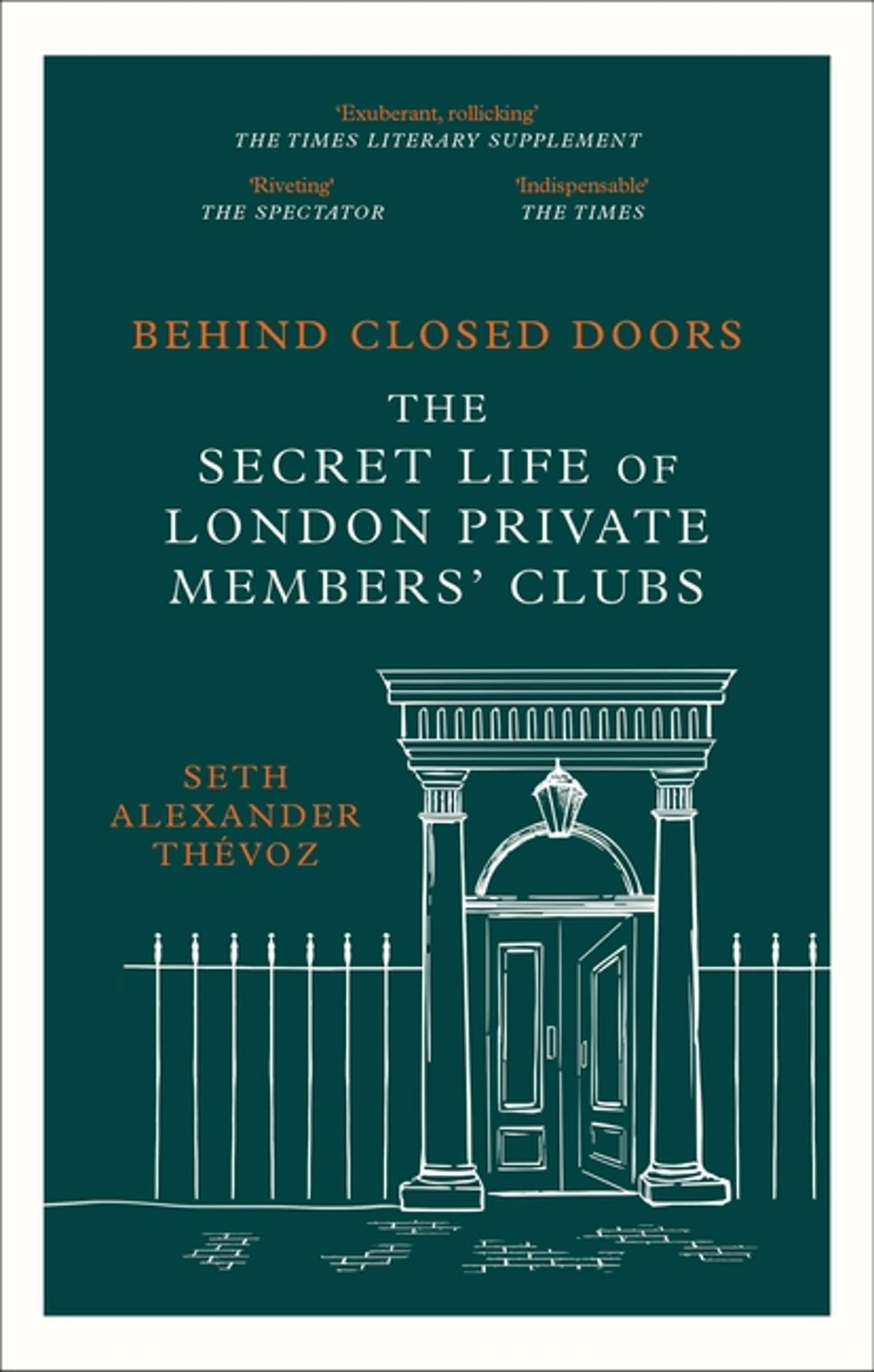Behind Closed Doors: The Secret Life of London Private Members' Clubs