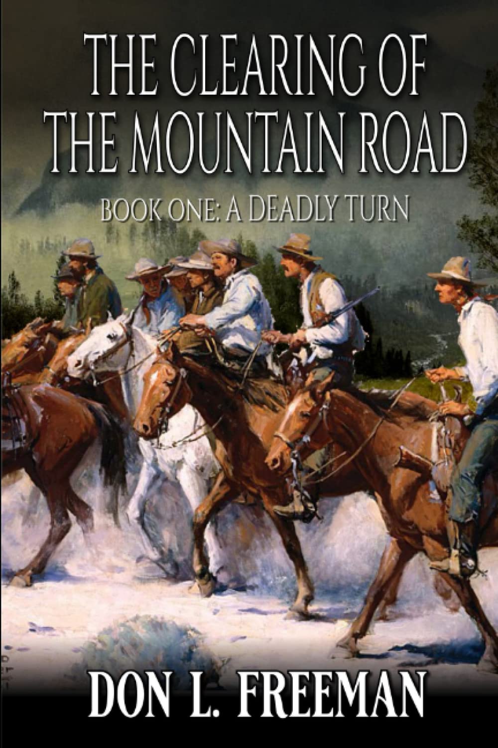 The Clearing Of The Mountain Road: A Deadly Turn: A Western Adventure