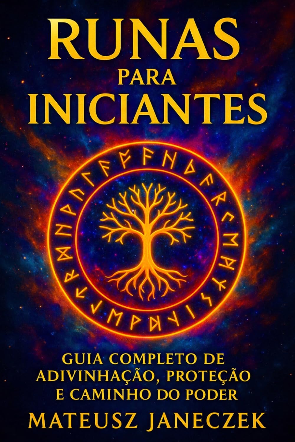 Runas para iniciantes – Guia completo de adivinhação, proteção e caminho do poder