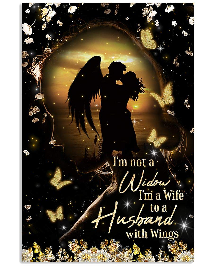Dzeetee I'm not a Widow I'm a Wife to a Husband with Wings Poster(16" x 24")
