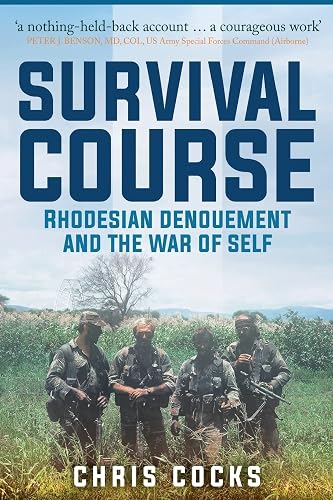 Survival Course: Rhodesian Denouement and the War of Self