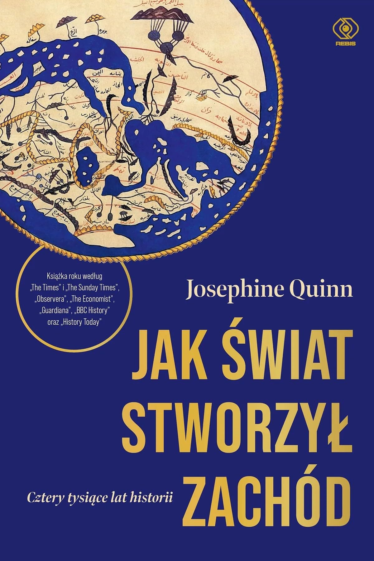 Jak świat stworzył Zachód. Cztery tysiące lat historii