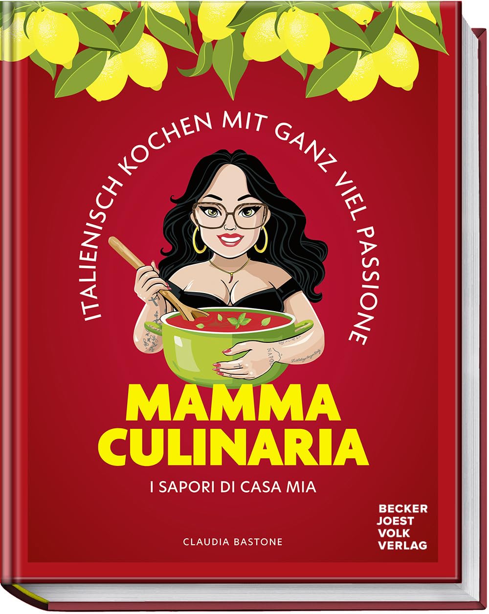 Mamma Culinaria: Italienisch Kochen mit ganz viel Passione. I sapori di casa mia