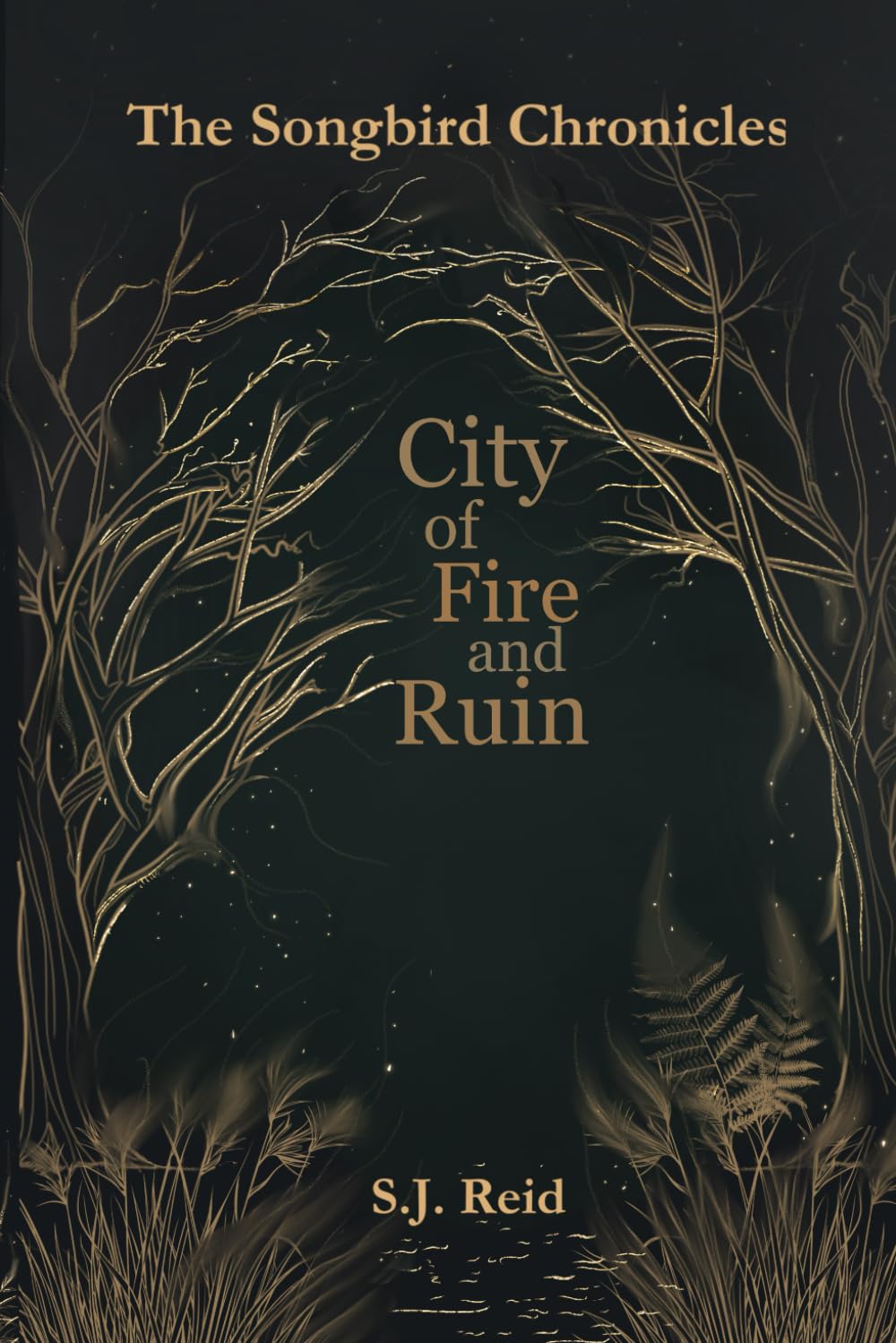 City of Fire and Ruin (The Songbird Chronicles)