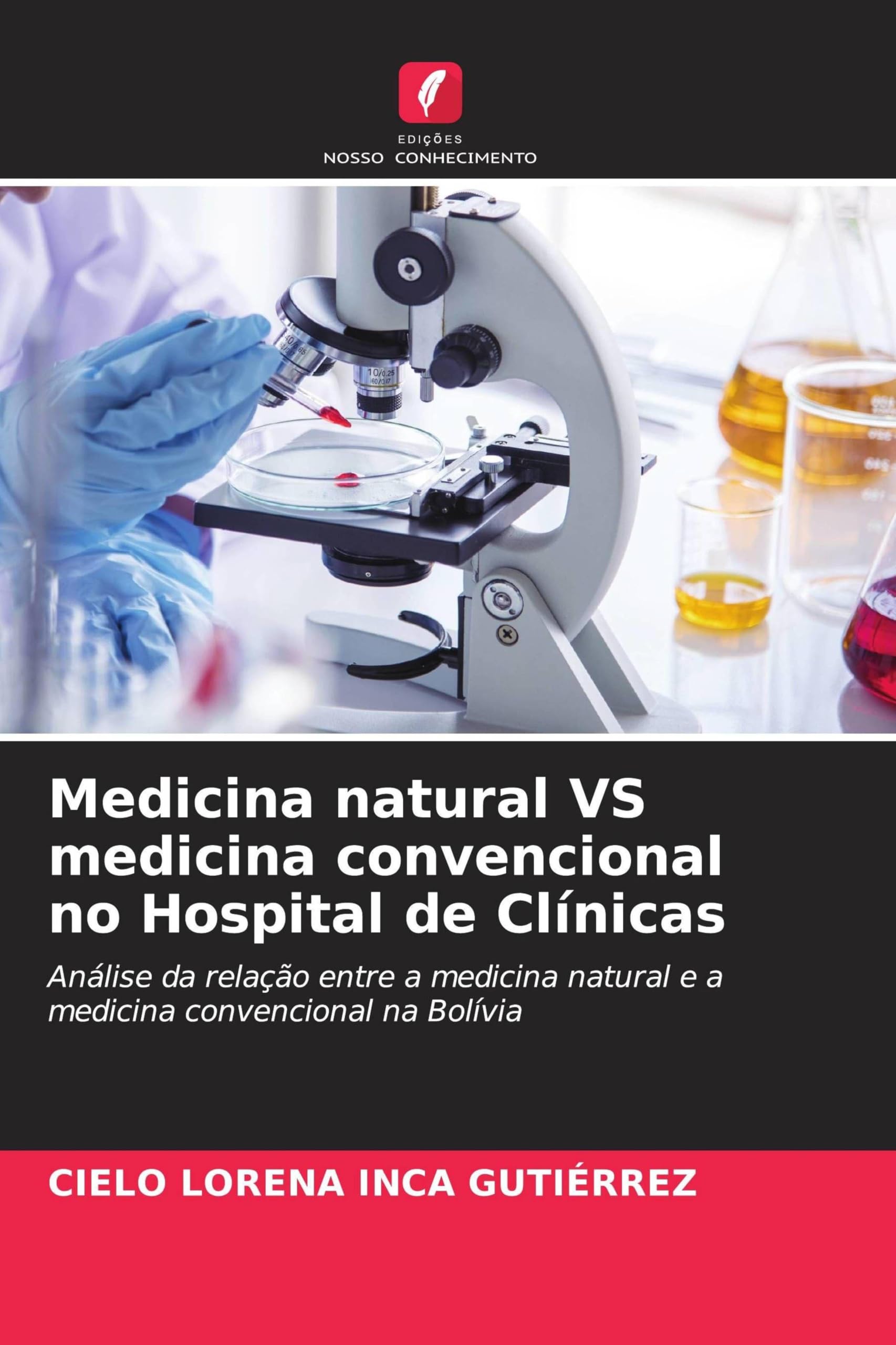 Medicina natural VS medicina convencional no Hospital de Clínicas: Análise da relação entre a medicina natural e a medicina convencional na Bolívia