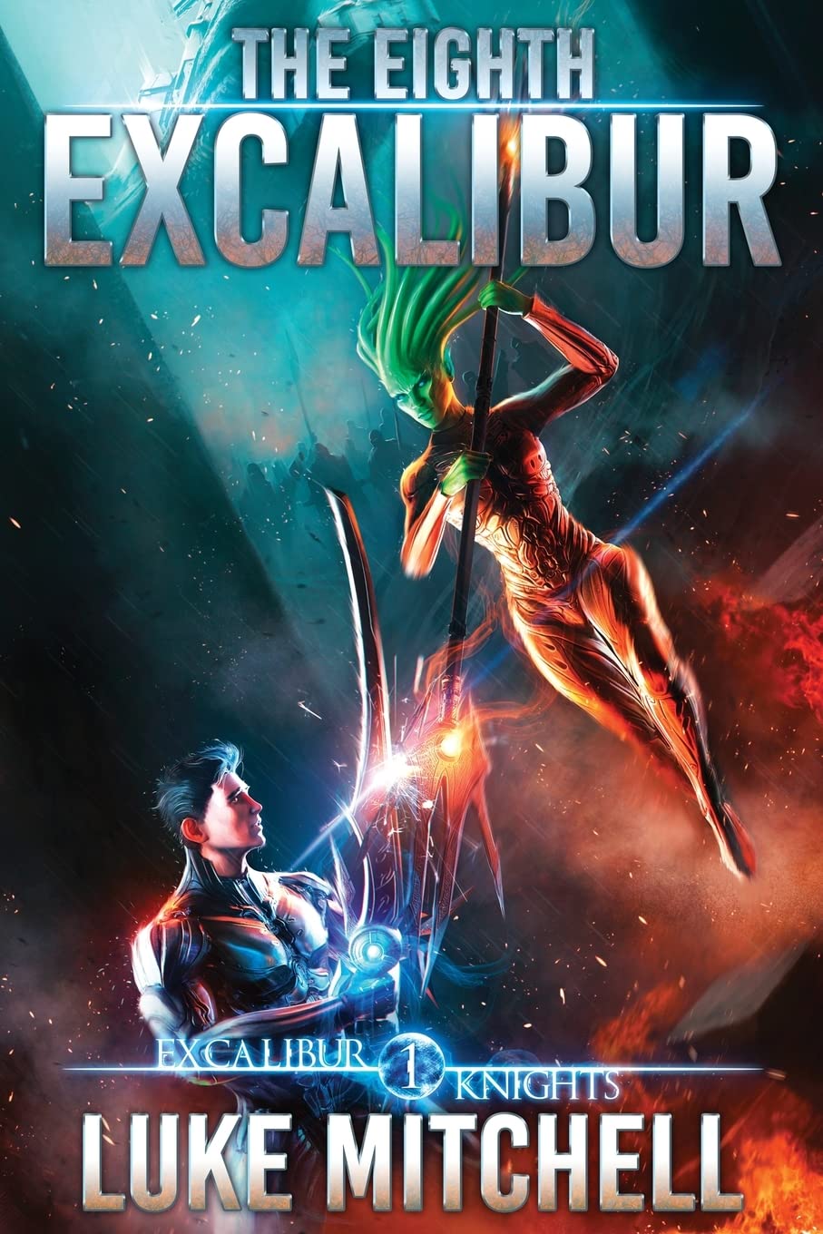 The Eighth Excalibur: An Arthurian Space Opera Adventure: 1 (The Excalibur Knights Saga)