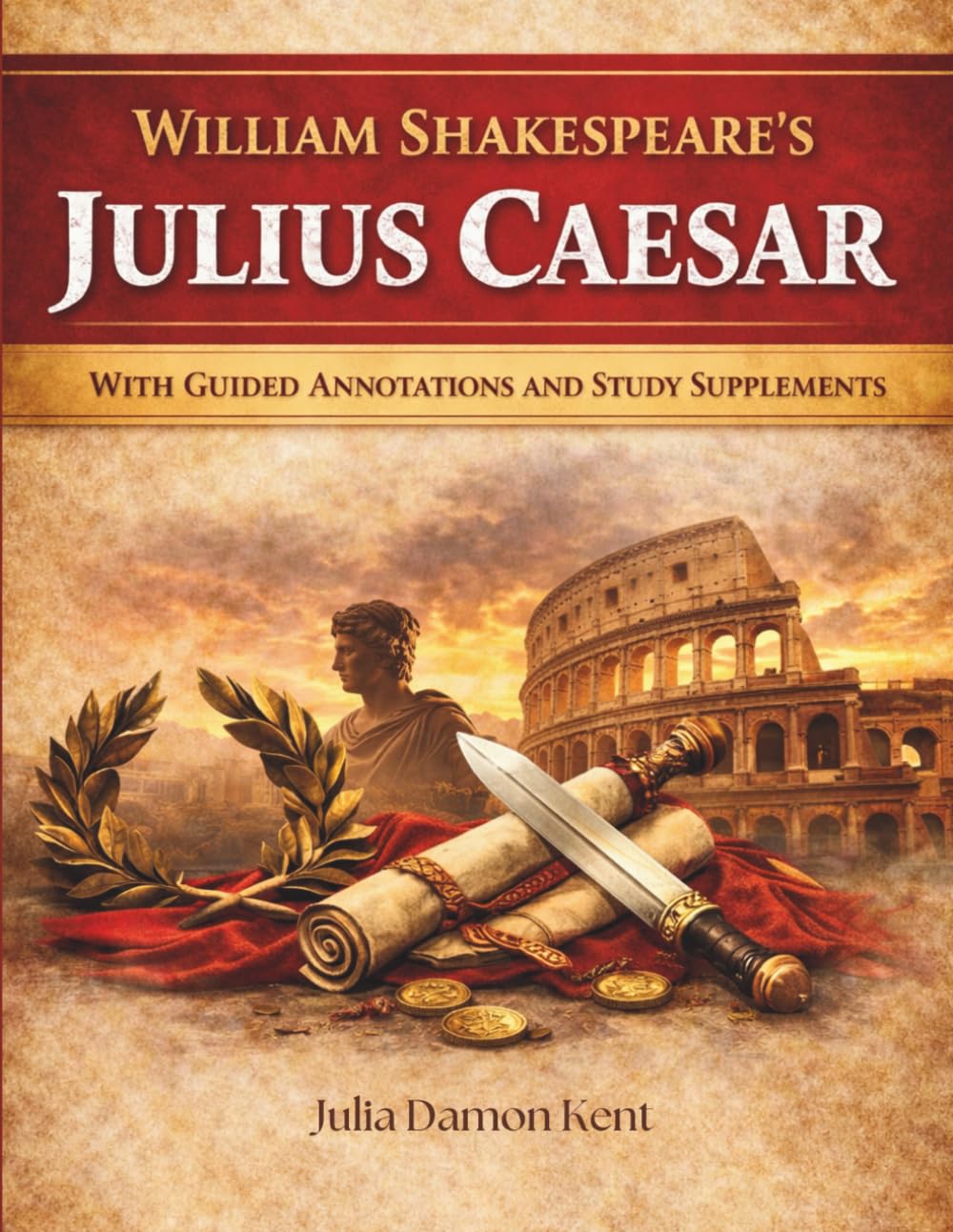William Shakespeare's Julius Caesar With Guided Annotations and Study Supplements