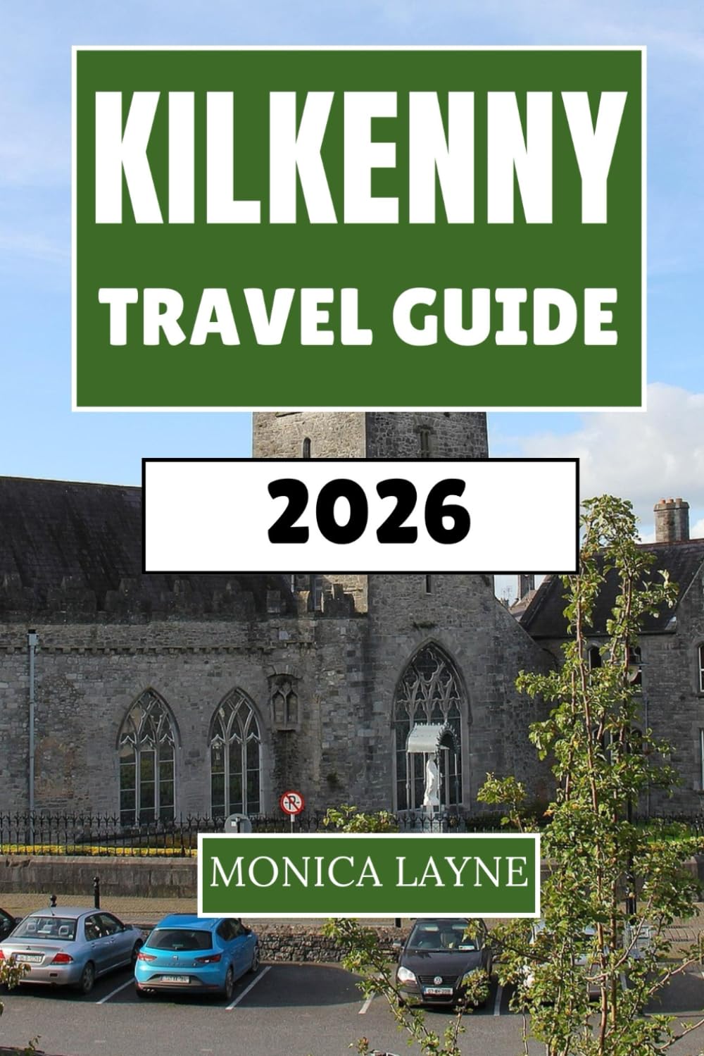 Kilkenny Travel Guide 2026: Explore Ireland's Medieval Heart Through Castiles, Craft Traditions, and Countryside Adventures