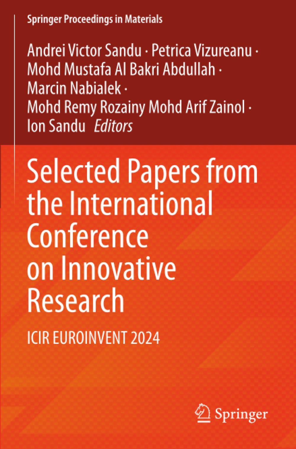Selected Papers from the International Conference on Innovative Research: ICIR EUROINVENT 2024 (Springer Proceedings in Materials)