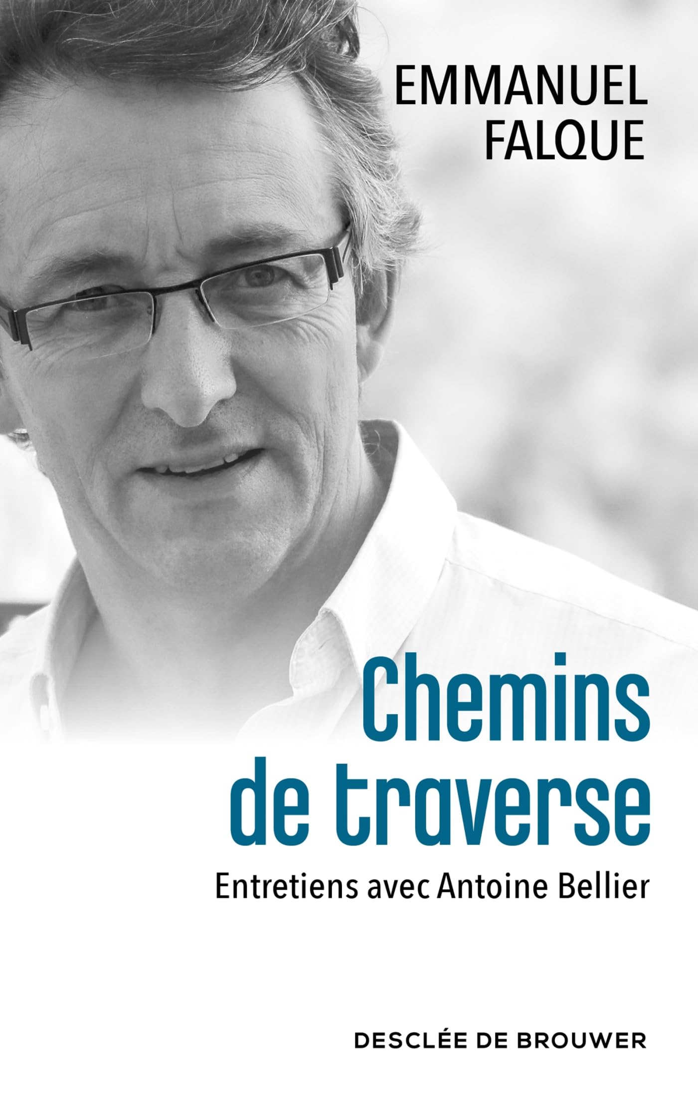 Chemins de traverse: Entretiens avec Antoine Bellier