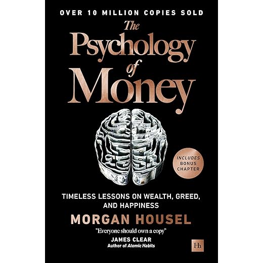 The Psychology of Money: Timeless lessons on wealth, greed, and happiness