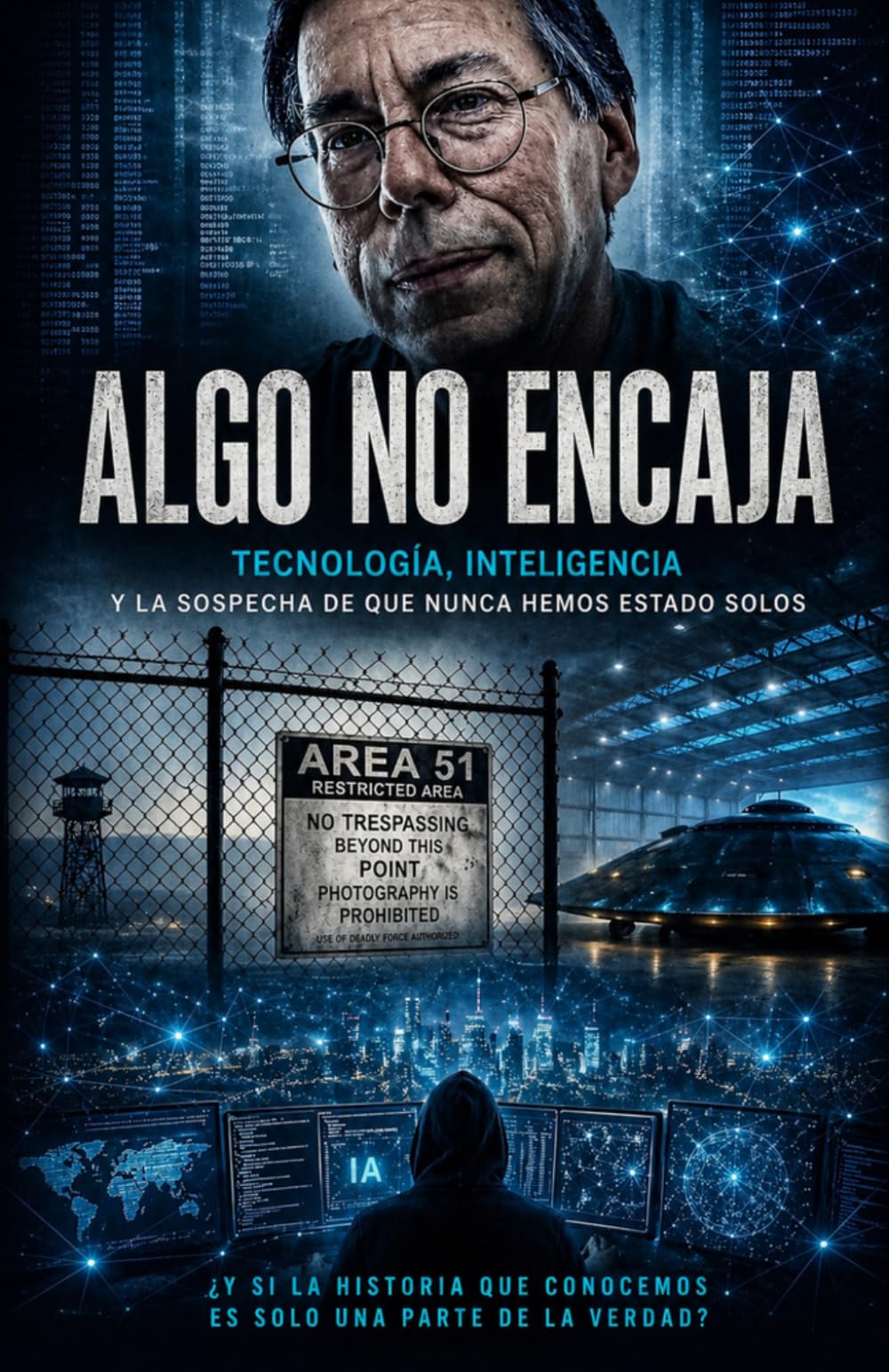 Algo No Encaja: Tecnología, Inteligencia y la Sospecha de que nunca hemos estado solos