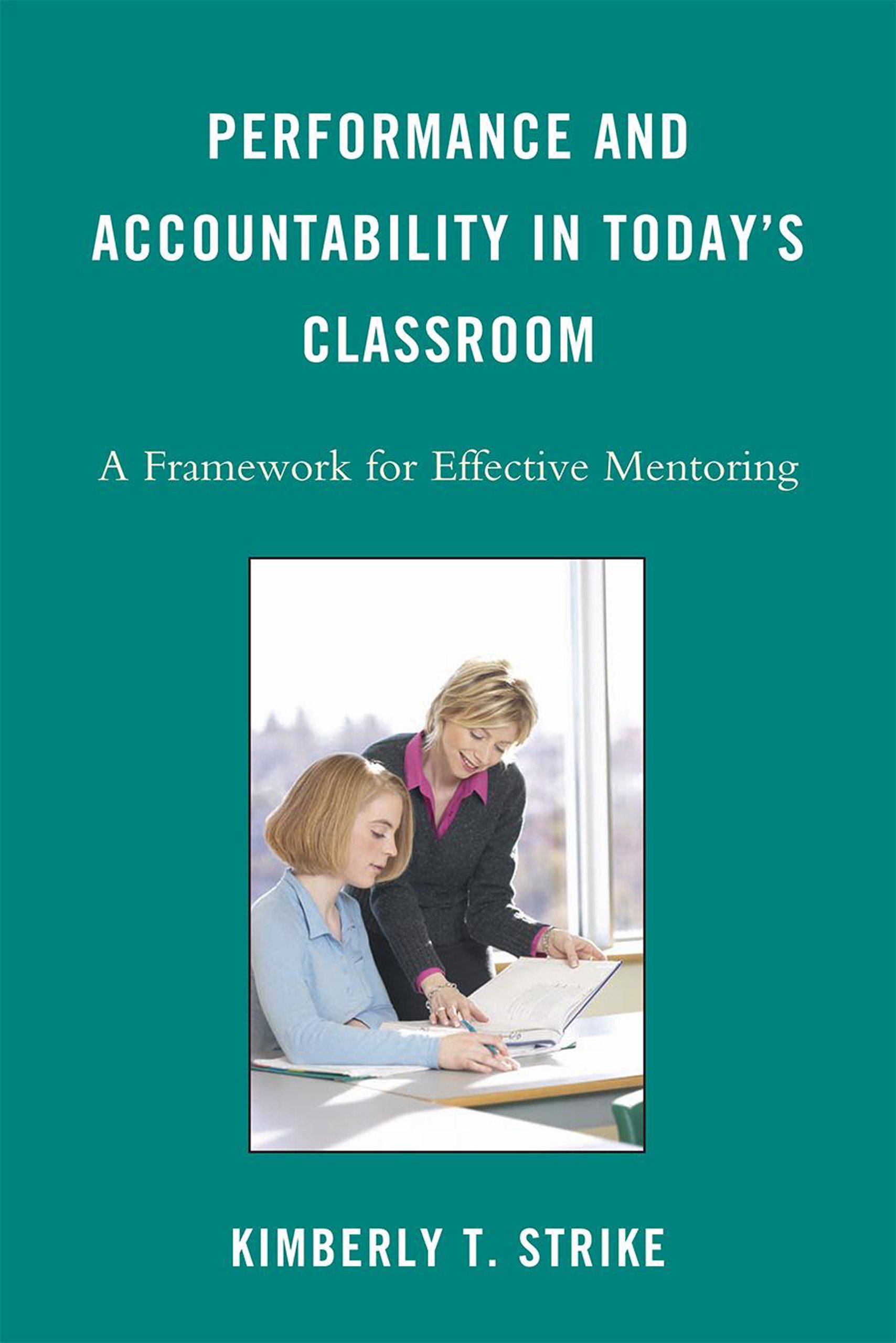 Buy Performance and Accountability in Today's Classroom: A Framework for Effective Mentoring — BookShops.in