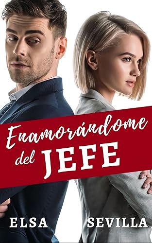 Enamorándome del Jefe (Mi jefe y yo nº 3)