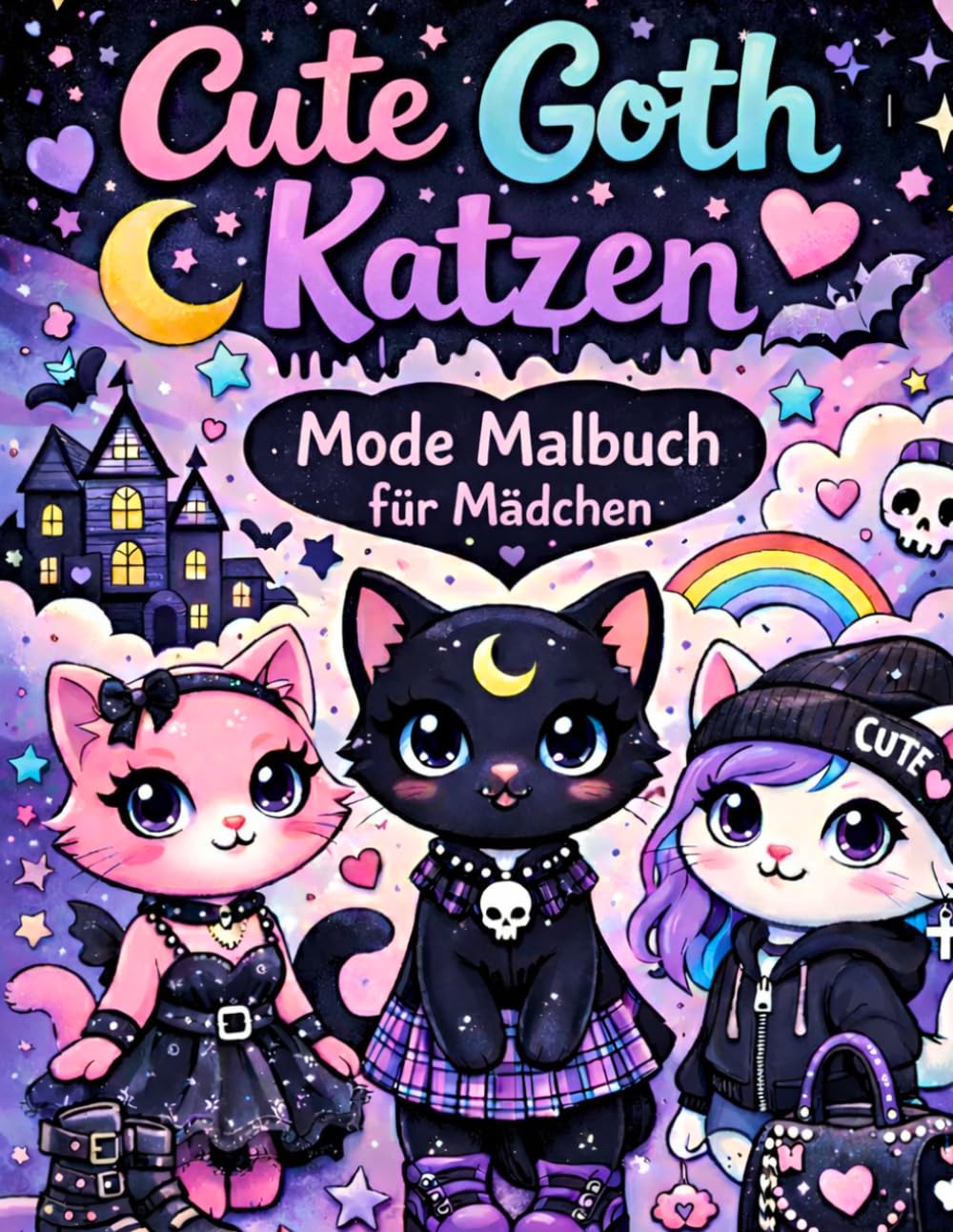 Cute Goth Katzen Mode Malbuch für Mädchen: Kreative Gruselig Süße Nu Goth und Pastel Goth Katzen Inspirierte Mode Einzigartiges Garderobe Geschenk für Künstlerische Kinder und Teenager