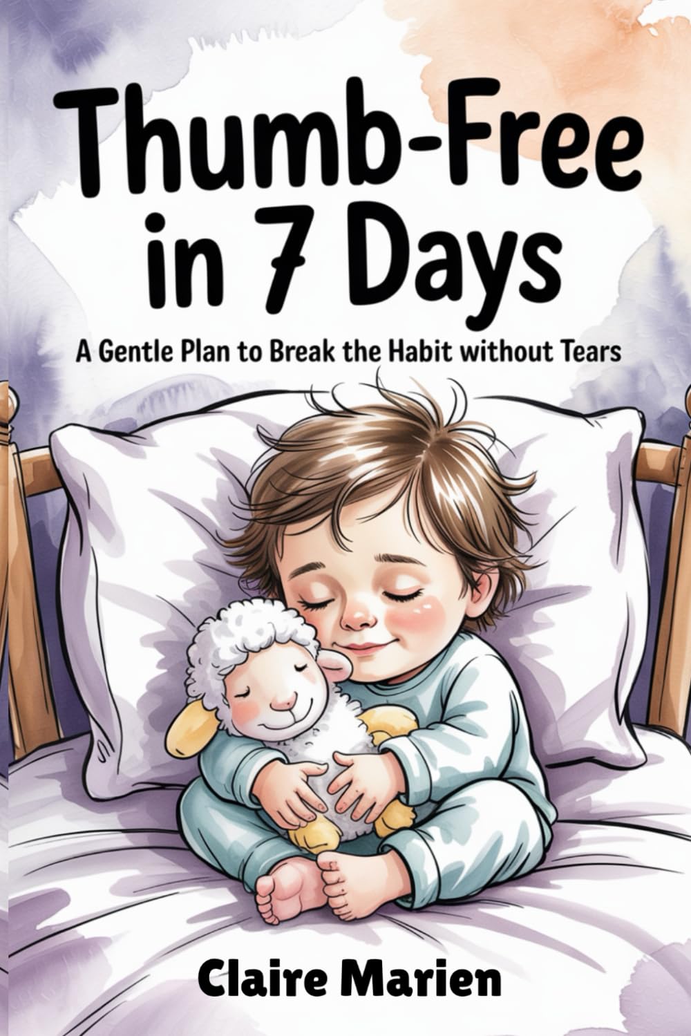 Thumb-Free in 7 Days: A Gentle Plan to Break the Habit Without Tears