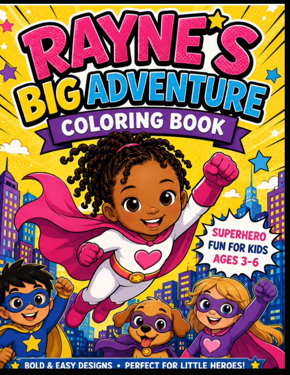 Rayne’s Big Adventure Coloring Book: Superhero Fun for Kids Ages 3–6