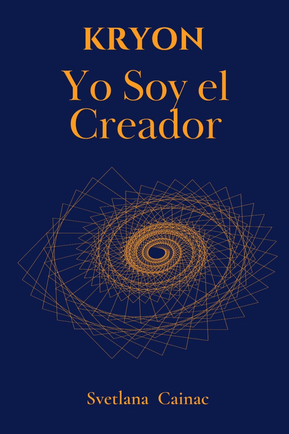 KRYON. YO SOY EL CREADOR: El despertar del poder divino – Segunda Edición revisada de "Tus posibilidades son infinitas"