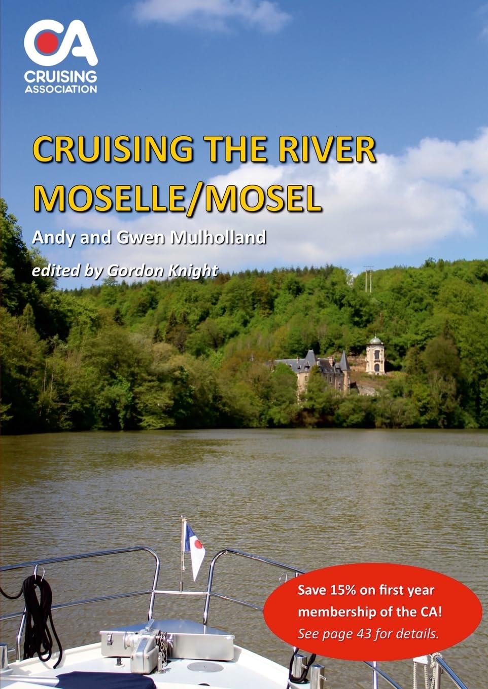 Cruising the River Moselle/Mosel: A guide to cruising the river from Neuves-Maison to Koblenz, with details of locks, moorings and facilities