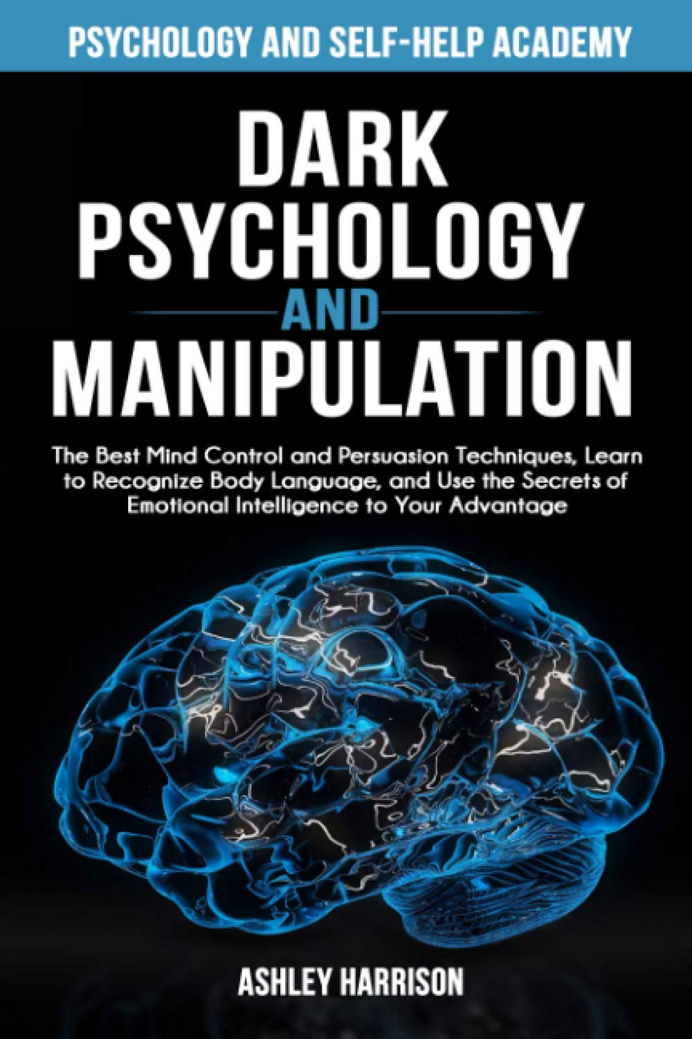 Buy Dark Psychology and Manipulation The Best Mind Control and