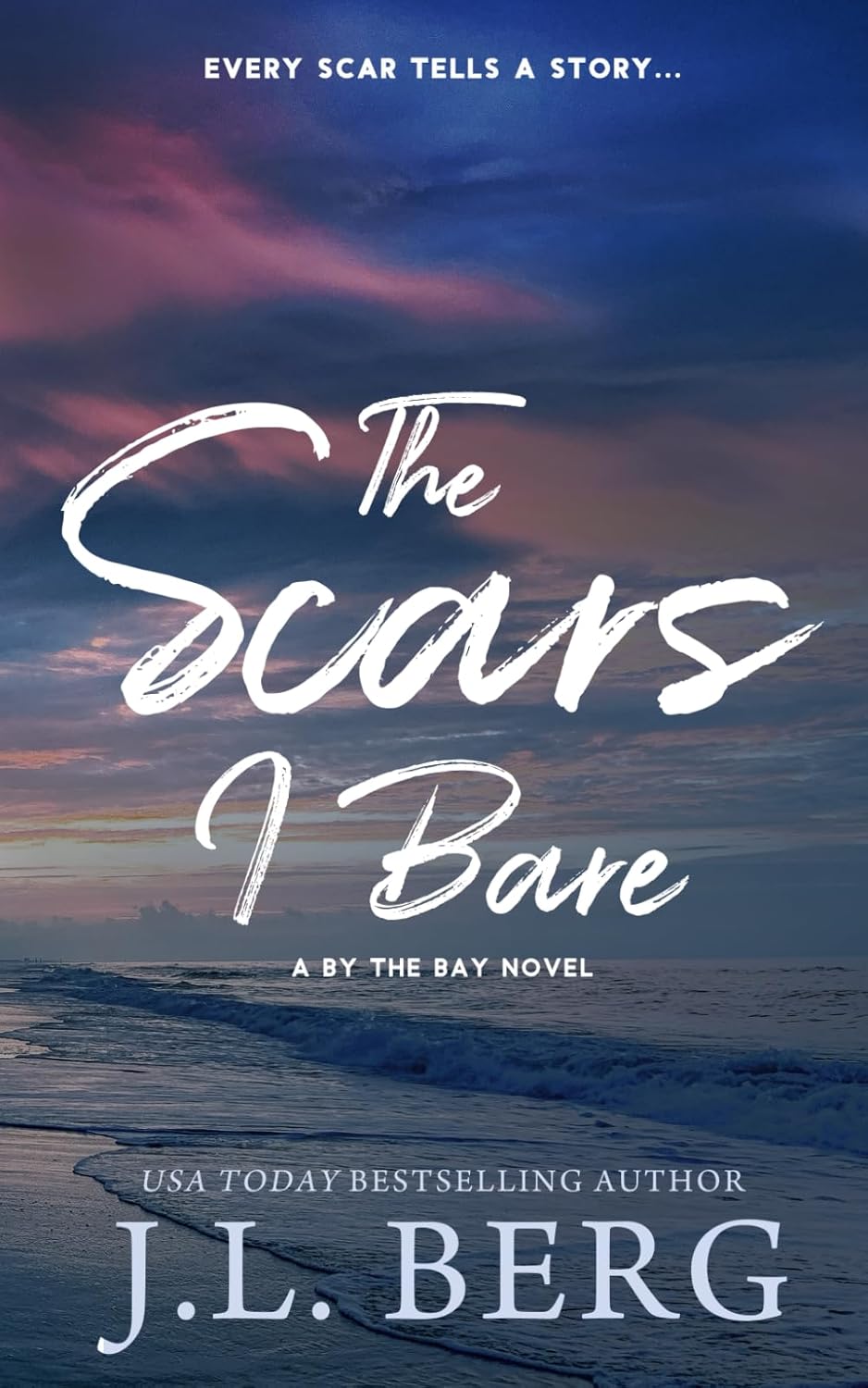 The Scars I Bare: Special Edition: 2 (By The Bay: Special Edition)