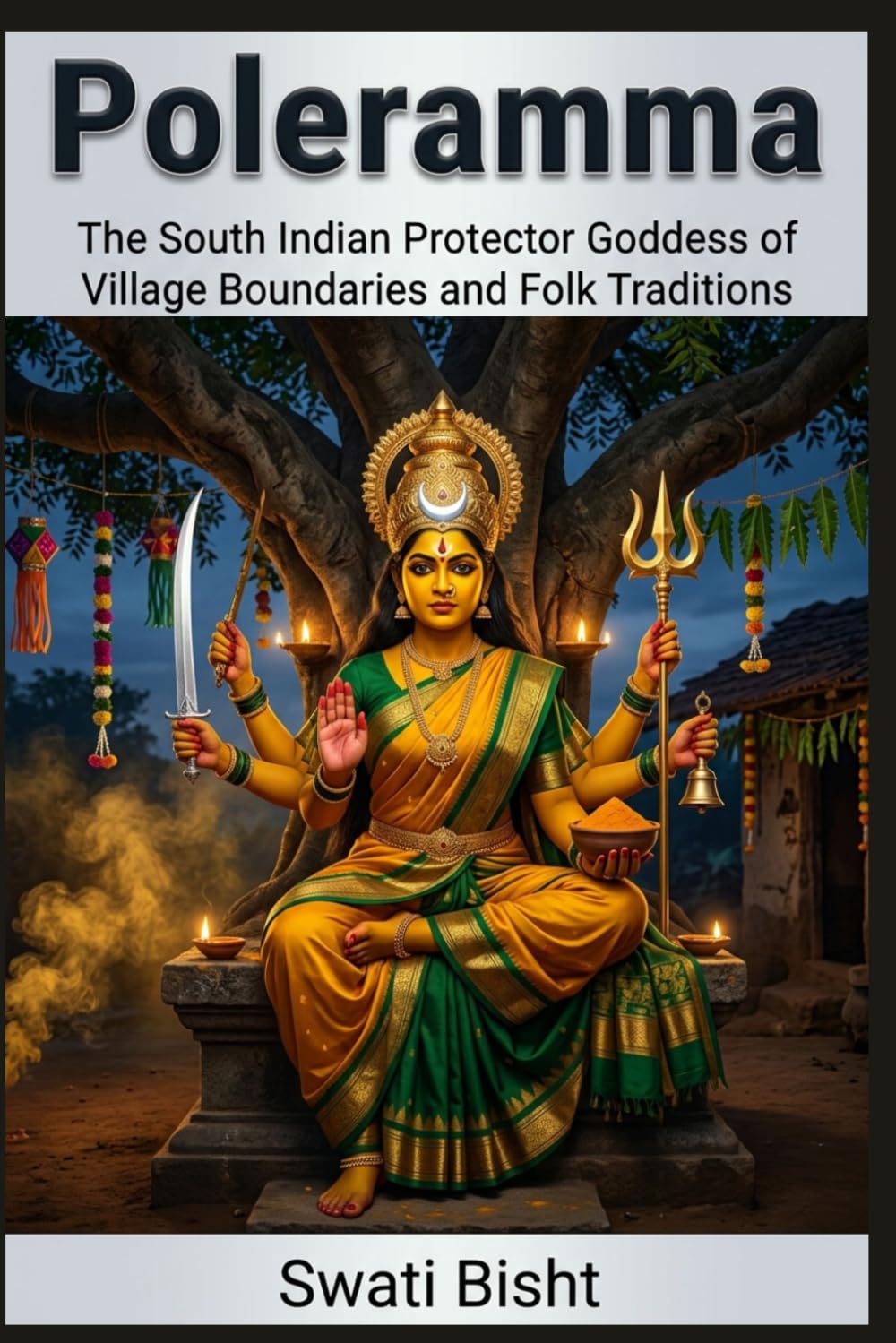Poleramma: The South Indian Protector Goddess of Village Boundaries and Folk Traditions