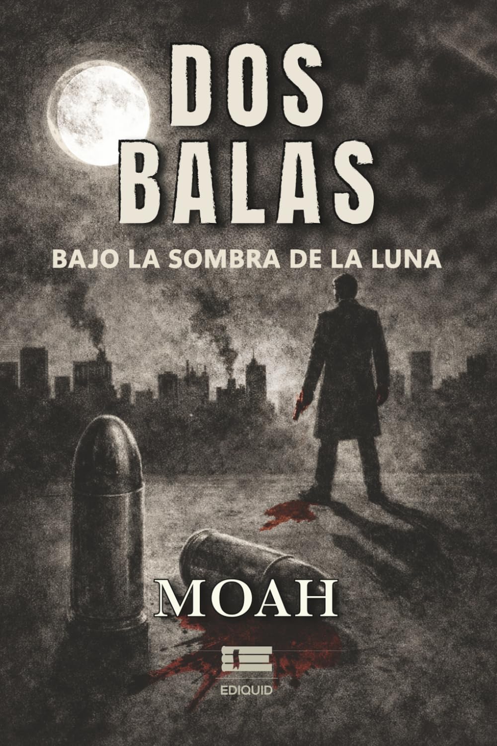 Dos balas bajo la sombra de la Luna