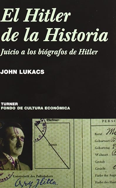 Portada de El Hitler de la Historia: Juicio a los Biografos de Hitler