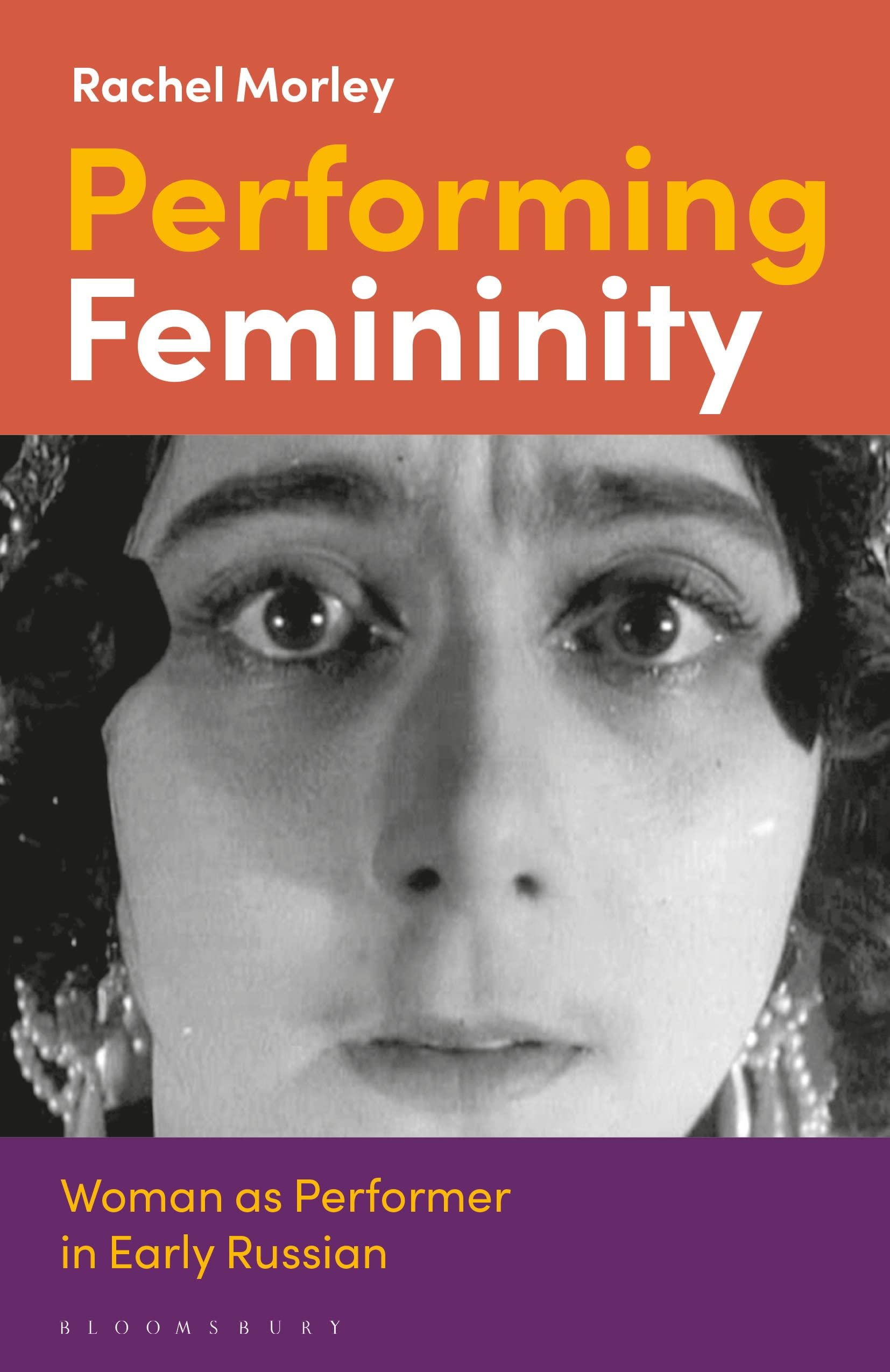 Performing Femininity: Woman as Performer in Early Russian Cinema (KINO - The Russian and Soviet Cinema)