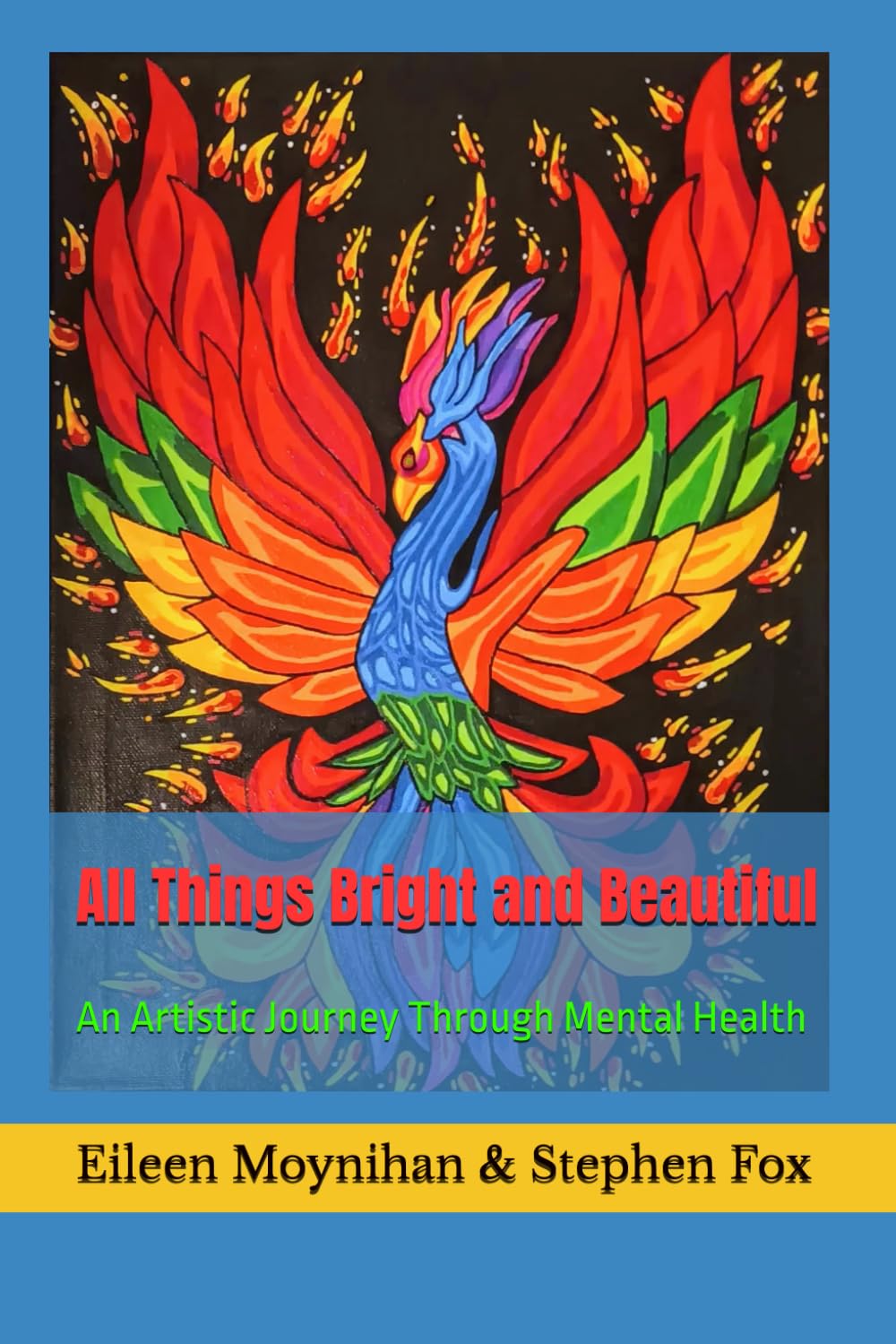 All Things Bright and Beautiful: An Artistic Journey Through Mental Health