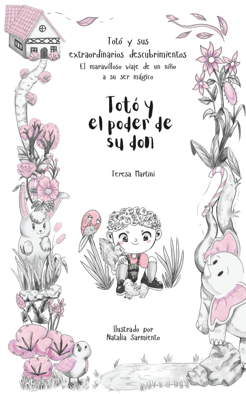 Totó y el poder de su don (Totó y sus extraordinarios descubrimientos: el maravilloso viaje de un niño a su ser mágico)