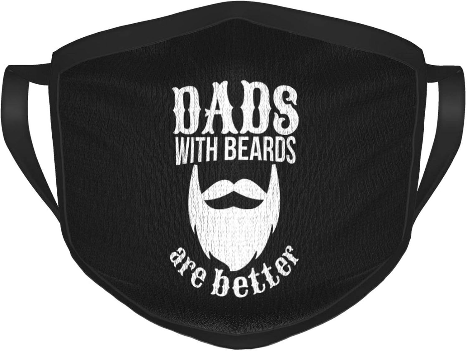 Dads with Beards are Better Reusable Face Mask Outdoor Unisex Dust