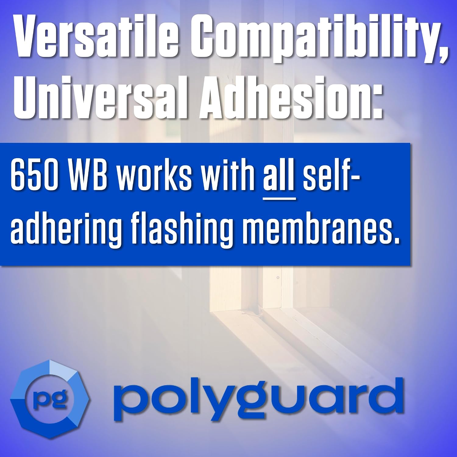 POLYGUARD 650 WB Low-Tack Liquid Adhesive for Self-Adhering Window or Door Flashing and Large Sheet Elastomeric Membranes, (1 Gallon)