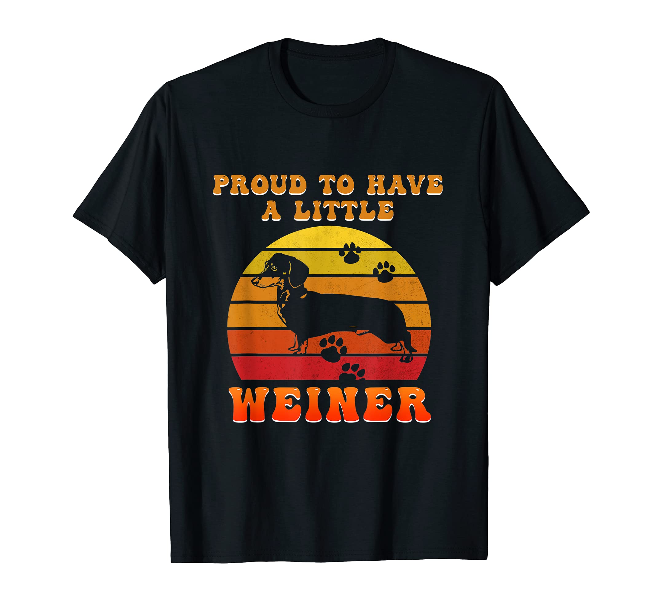 Proud To Have A Weiner Pet Puppy Paws Dog Breed Pup Bone Paw T-Shirt, Black