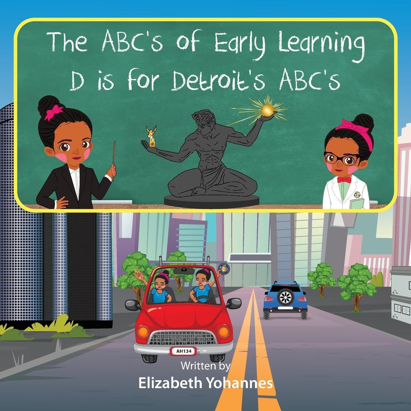 The ABCs of Early Learning D is for Detroit's ABCs Storybook