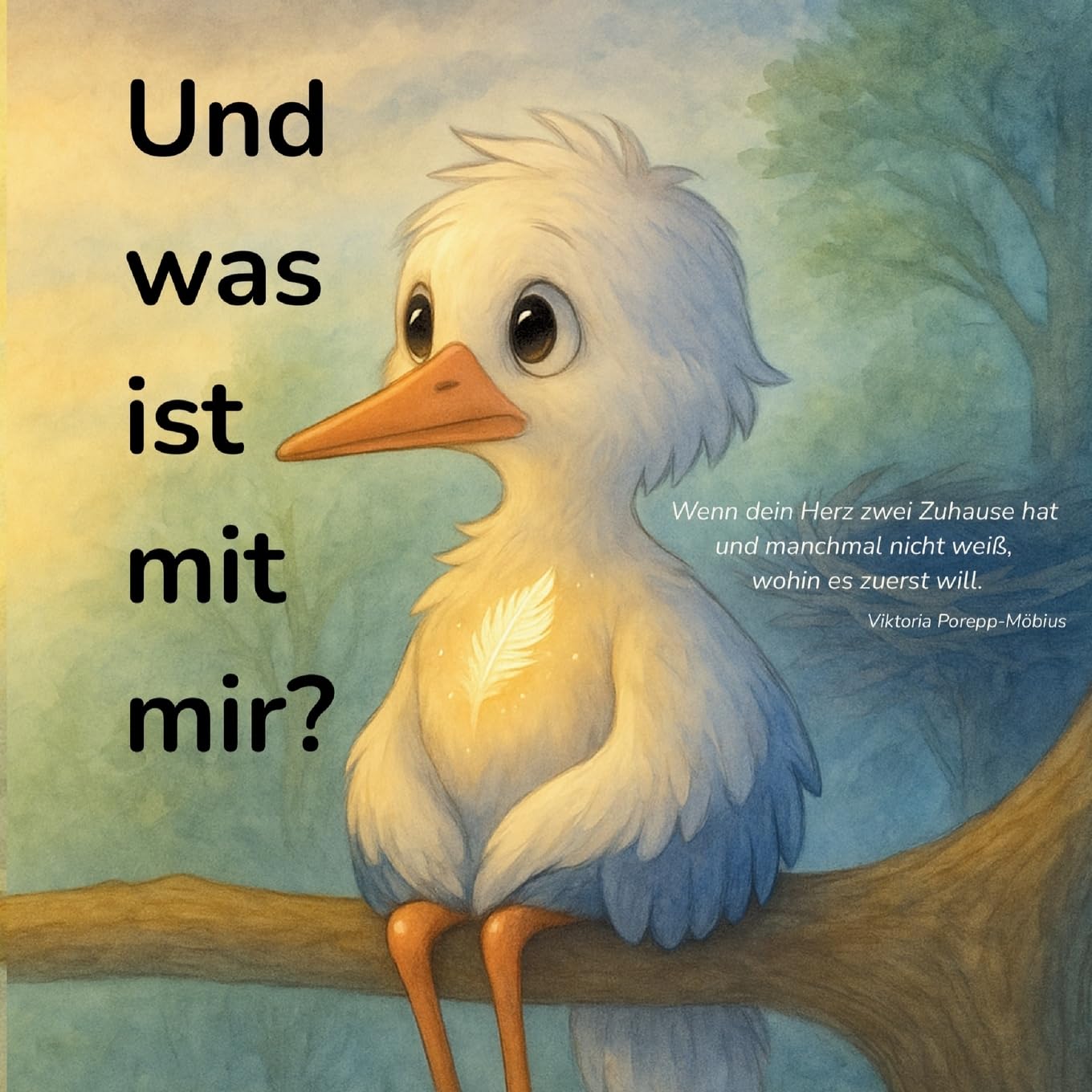 Und was ist mit mir?: Wenn dein Herz zwei Zuhause hat und manchmal nicht weiß, wohin es zuerst will.