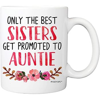 only the best sisters get promoted to aunt mug