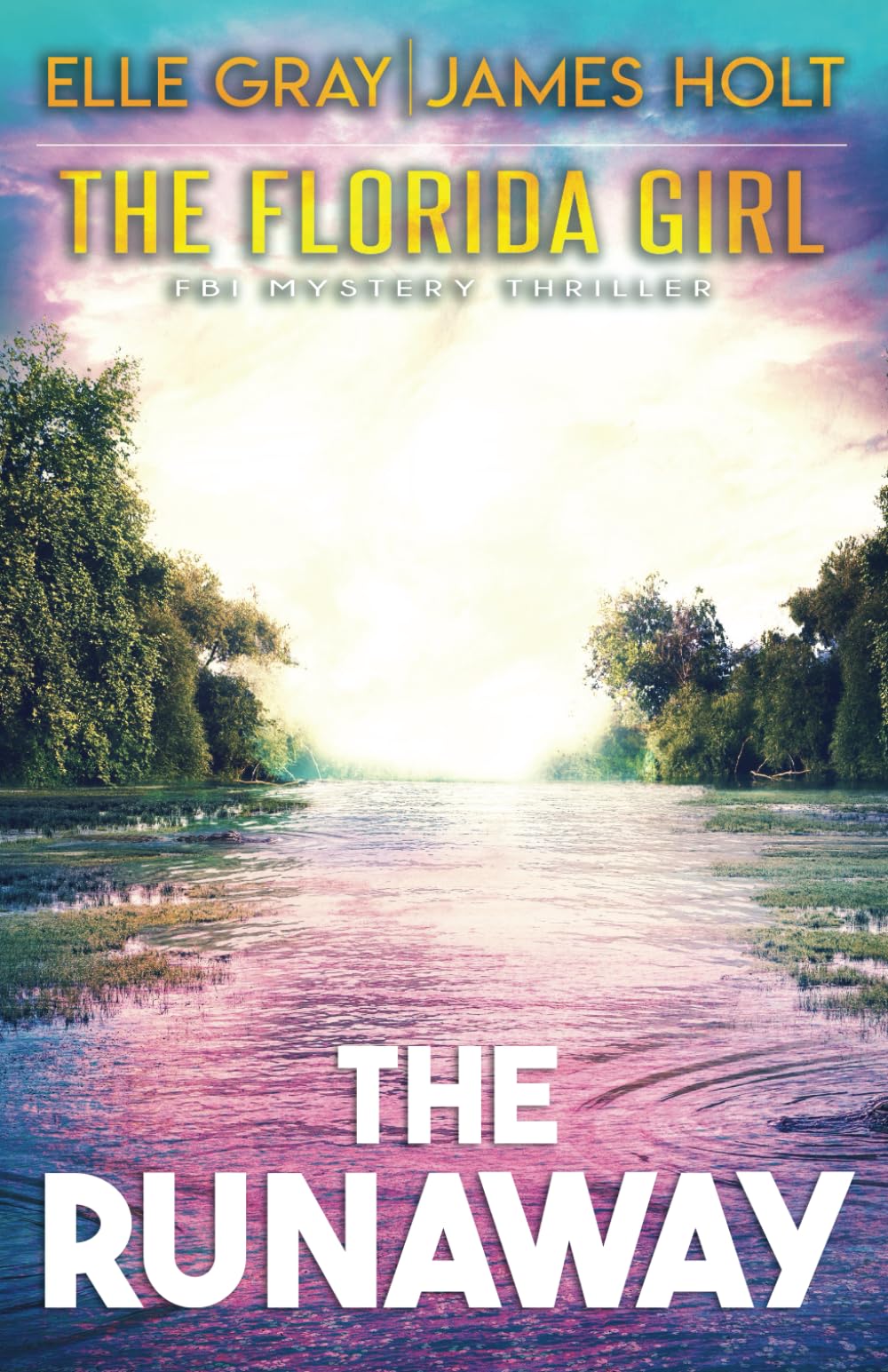 The Runaway (The Florida Girl FBI Mystery Thriller)