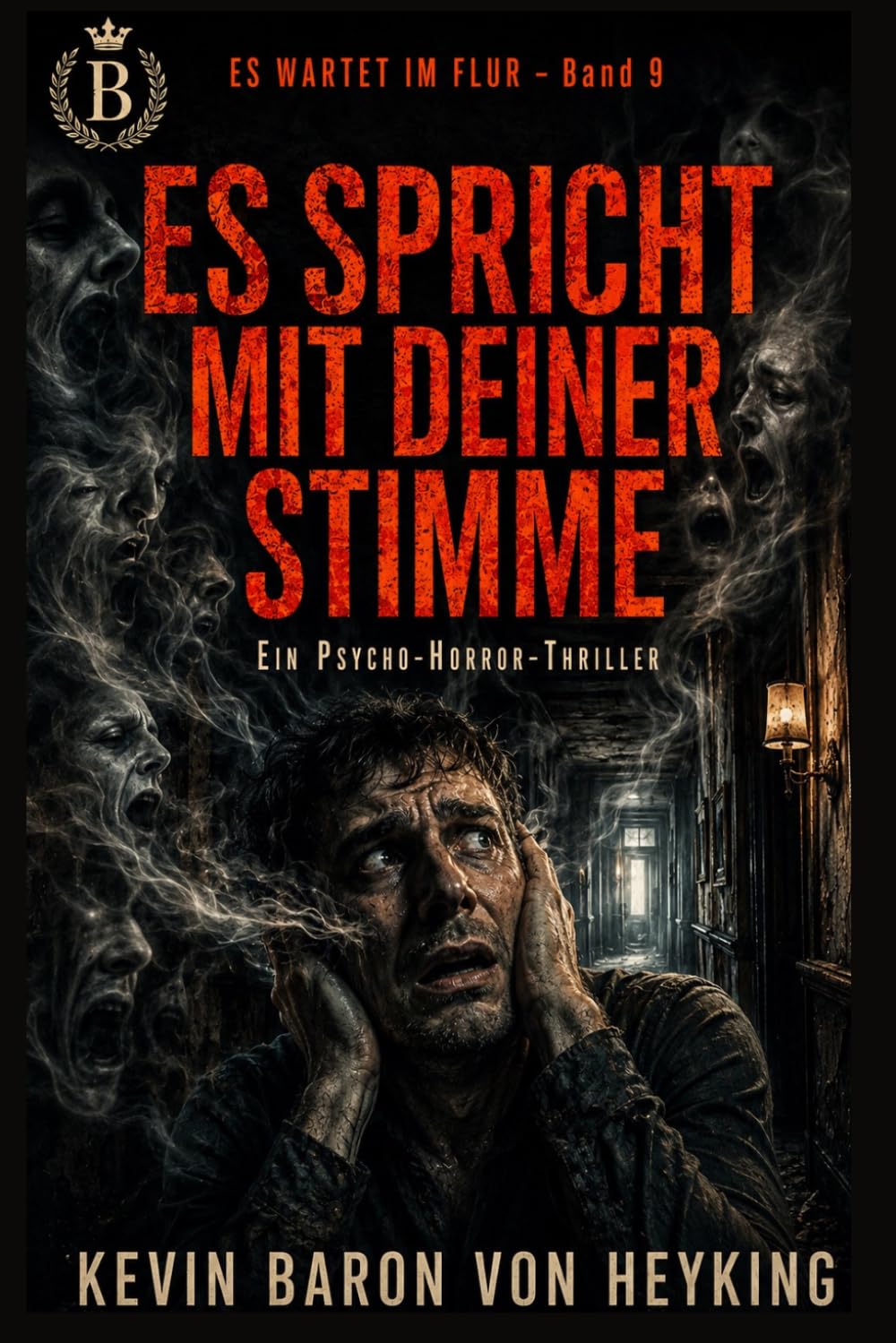 ES SPRICHT MIT DEINER STIMME: Ein Psycho-Horror-Thriller (Es wartet im Flur)