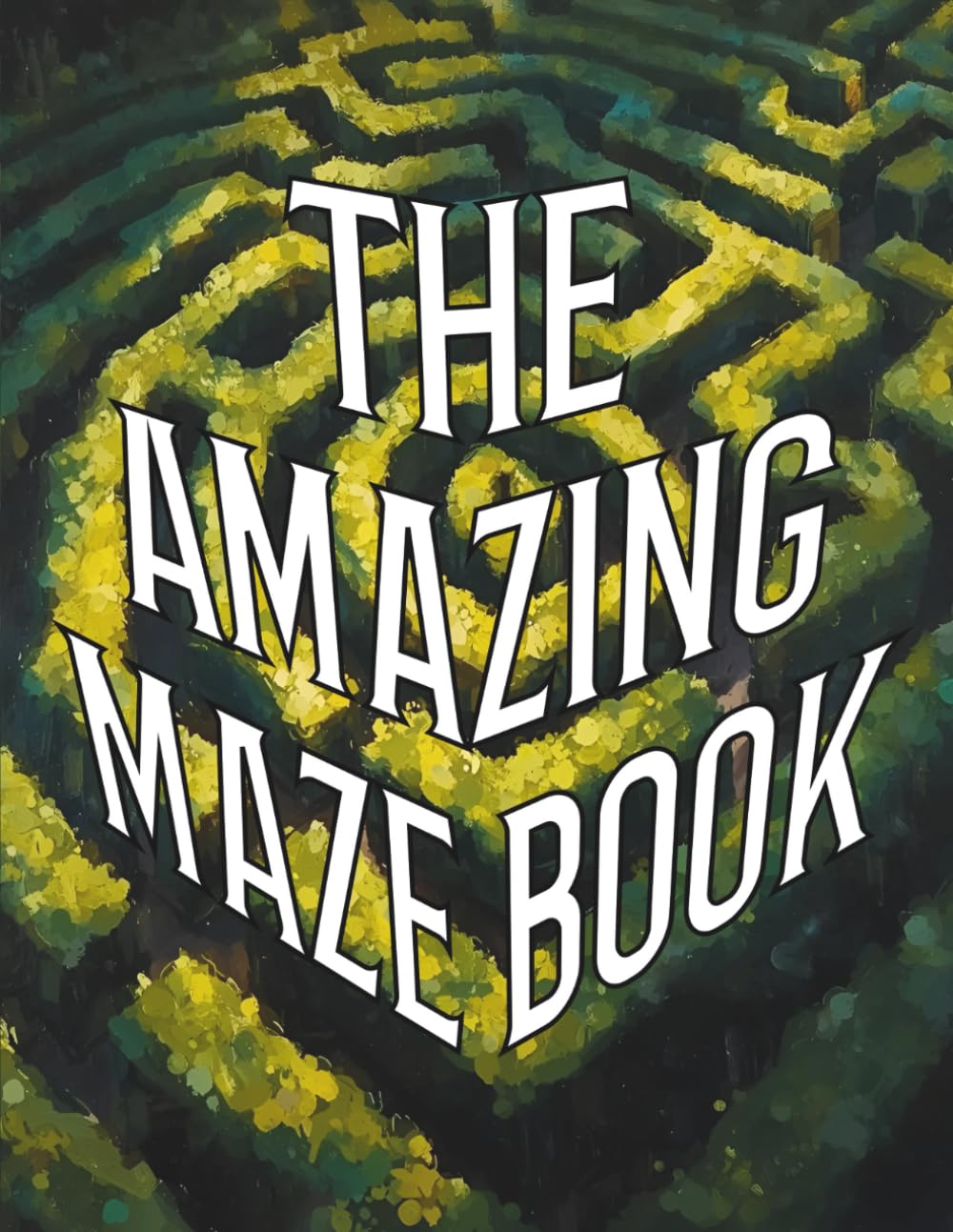 The Amazing Maze Book: 100 Hard Mazes for Adults & Teens | Advanced Maze Puzzles in Square, Circular, Hexagonal & Triangular Designs