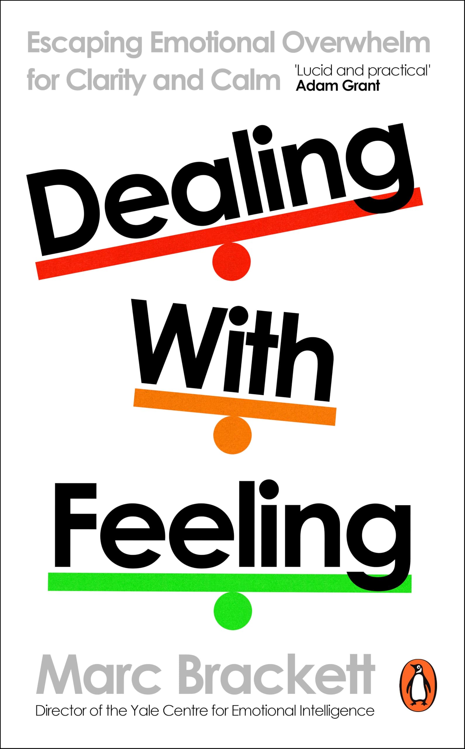 Dealing with Feeling: Escaping Emotional Overwhelm for Clarity and Calm