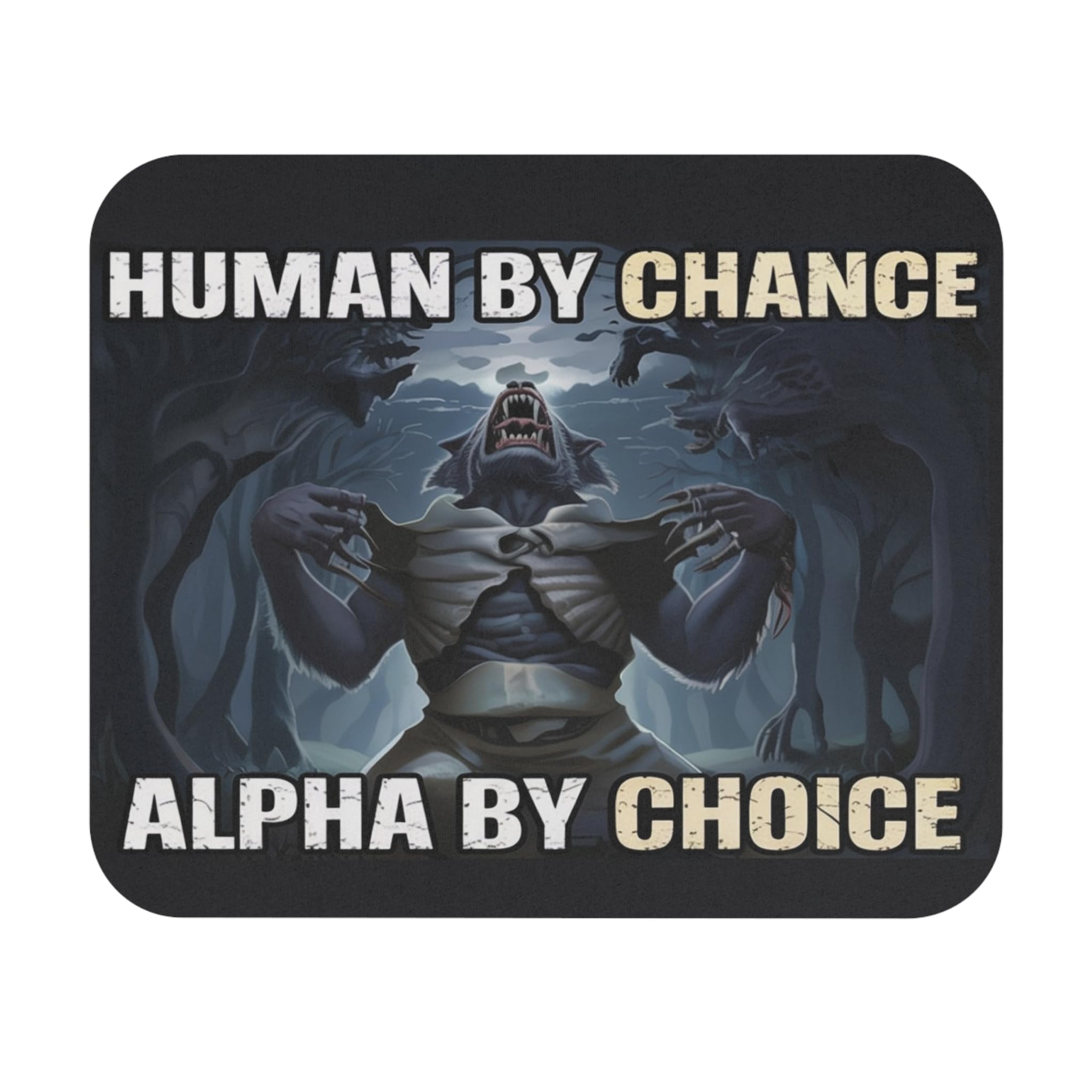 Funny Human by Chance Alpha by Choice Mouse Pad Non-Slip Gaming Computer Pc Wolf Meme Mousepad Rubber Base for Office Home Gift Cool Alpha Wolf Meme