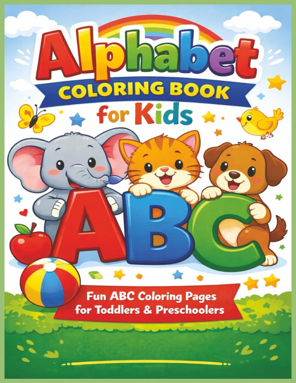 Alphabet Coloring Book for Kids: Fun ABC Coloring Pages for Toddlers & Preschoolers